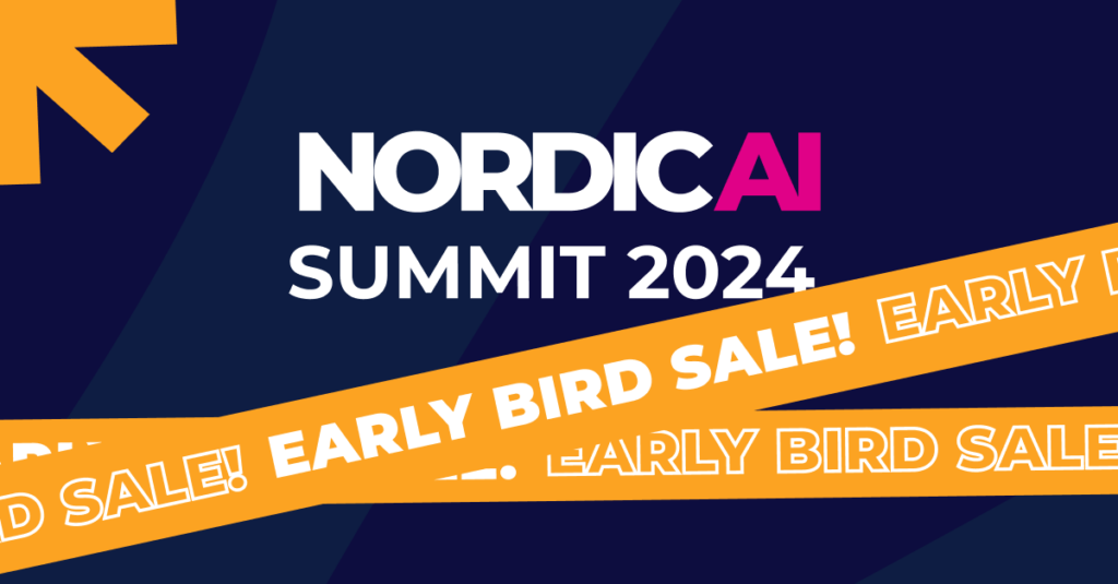 Nordic AI Summit 2024 Ticket sale for early birds